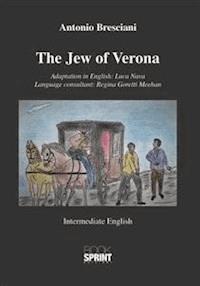 The Jew of Verona (Antonio Bresciani) - Luca Nava - E-Book