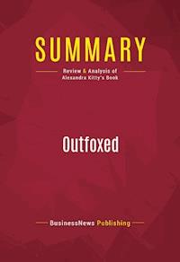 Summary: Outfoxed - BusinessNews Publishing - E-Book
