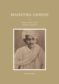 Mahatma Gandhi - Romain Rolland - E-Book