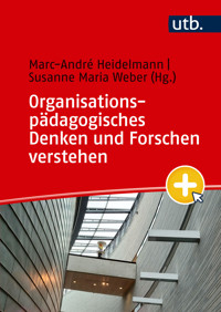 Organisationspädagogisches Denken und Forschen verstehen -  - E-Book