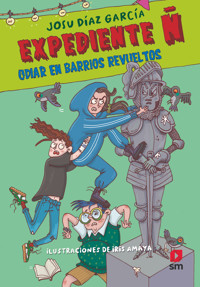 Expediente Ñ 4: Odiar en barrios revueltos - Josu Díaz García - E-Book