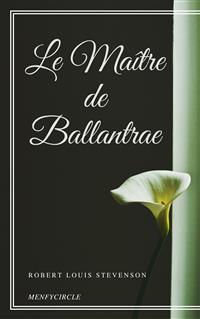 Le Maître de Ballantrae - Robert Louis Stevenson - E-Book