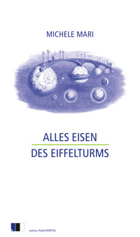 Alles Eisen des Eiffelturms - Michele Mari - E-Book