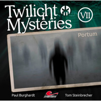 Twilight Mysteries, Die neuen Folgen, Folge 7: Portum - Paul Burghardt - Hörbuch
