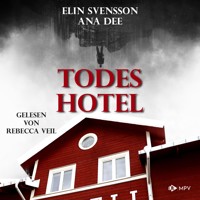 Todeshotel - Ana Dee - Hörbuch
