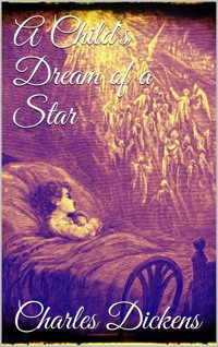 A Child's Dream of a Star - Charles Dickens. - E-Book