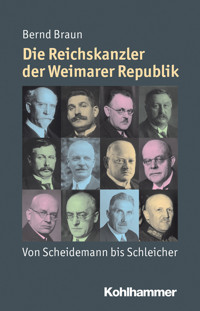 Die Reichskanzler der Weimarer Republik - Bernd Braun - E-Book