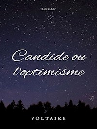 Candide ou l'optimisme - François-Marie Arouet Voltaire - E-Book