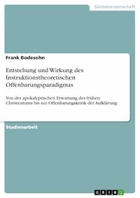 Entstehung und Wirkung des Instruktionstheoretischen Offenbarungsparadigmas - Frank Bodesohn - E-Book