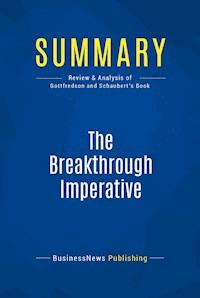 Summary: The Breakthrough Imperative - BusinessNews Publishing - E-Book