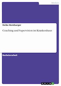 Coaching und Supervision im Krankenhaus - Heike Homburger - E-Book