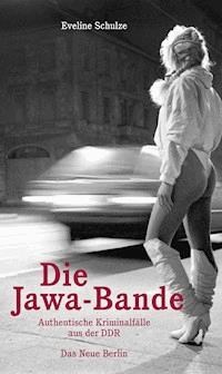 Die Jawa-Bande - Eveline Schulze - E-Book
