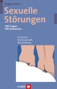 Sexuelle Störungen - 100 Fragen 100 Antworten - Brigitte Vetter - E-Book