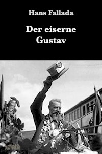 Der eiserne Gustav - Hans Fallada - E-Book