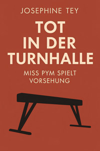 Tot in der Turnhalle - Josephine Tey - E-Book