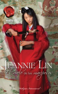 El vuelo de las mariposas - Jeannie Lin - E-Book