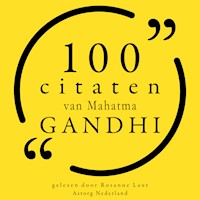 100 citaten van Mahatma Gandhi - Mahatma Gandhi - Hörbuch