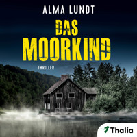 Das Moorkind - Alma Lundt - Hörbuch