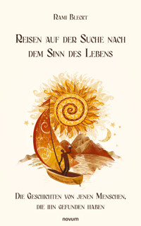 Reisen auf der Suche nach dem Sinn des Lebens - Rami Bleckt - E-Book