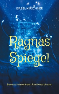 Ragnas Spiegel - Isabel Kirschner - E-Book