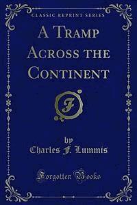 A Tramp Across the Continent - Charles F. Lummis - E-Book
