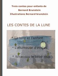 Les contes de la lune - Bernard Brunstein - E-Book
