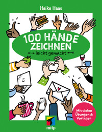100 Hände zeichnen leicht gemacht - Heike Haas - E-Book