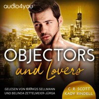 Objectors and Lovers - C. R. Scott - Hörbuch
