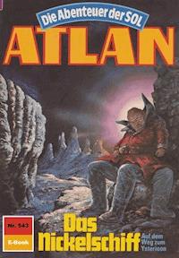 Atlan 543: Das Nickelschiff - Peter Griese - E-Book
