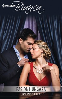 Pasión húngara - Louise Fuller - E-Book