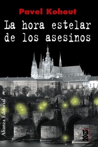 La hora estelar de los asesinos - Pavel Kohout - E-Book