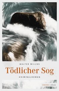 Tödlicher Sog - Walter Millns - E-Book