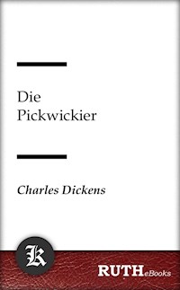 Die Pickwickier - Charles Dickens. - E-Book