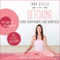 Detoxing - Reinige deinen Körper, kläre deinen Geist (Ungekürzt) - Tara Stiles - Hörbuch