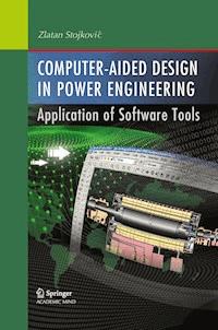 Computer- Aided Design in Power Engineering - Zlatan Stojkovic - E-Book