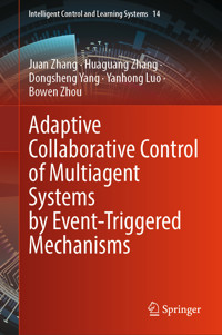 Adaptive Collaborative Control of Multiagent Systems by Event-Triggered Mechanisms - Juan Zhang - E-Book