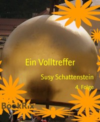 Ein Volltreffer - Susy Schattenstein - E-Book