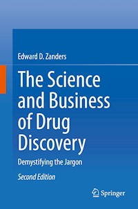 The Science and Business of Drug Discovery - Edward D. Zanders - E-Book