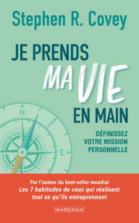 Je prends ma vie en main - Stephen R. Covey - E-Book