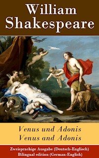 Venus und Adonis / Venus and Adonis - Zweisprachige Ausgabe (Deutsch-Englisch) - William Shakespeare - E-Book