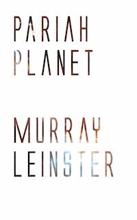 Pariah Planet - Murray Leinster - E-Book