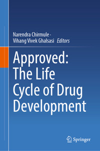 Approved: The Life Cycle of Drug Development -  - E-Book