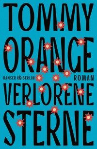 Verlorene Sterne - Tommy Orange - E-Book