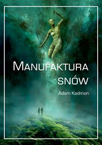 Manufaktura snów - Adam Kadmon - E-Book
