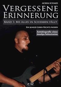 Vergessene Erinnerung - Bis Alles in Scherben fällt - Achim Schmid - E-Book