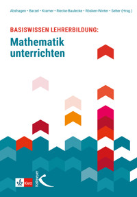 Basiswissen Lehrerbildung: Mathematik unterrichten - Maike Abshagen - E-Book