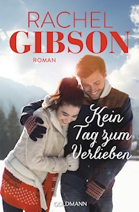 Kein Tag zum Verlieben - Rachel Gibson - E-Book