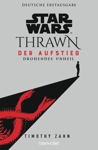 Star Wars™ Thrawn - Der Aufstieg - Drohendes Unheil - Timothy Zahn - E-Book