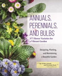 Annuals, Perennials, and Bulbs - Editors of Creative Homeowner - E-Book