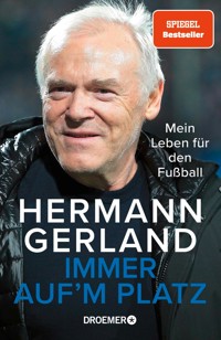 Immer auf'm Platz - Hermann Gerland - E-Book